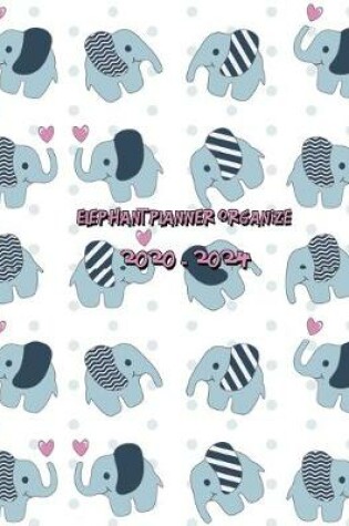 Cover of Elephant Planner Organize 2020-2024