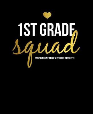 Book cover for 1st Grade Squad Composition Notebook