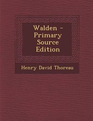 Book cover for Walden - Primary Source Edition