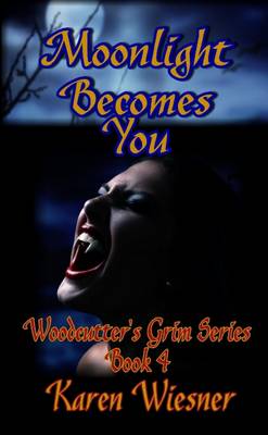 Book cover for Moonlight Becomes You, Woodcutter's Grim Series, Book 4