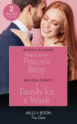 Cover of Bound By The Prince's Baby / A Family For A Week