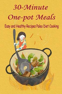 Book cover for 30-Minute One-pot Meals