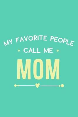 Book cover for My Favorite People Call Me Mom