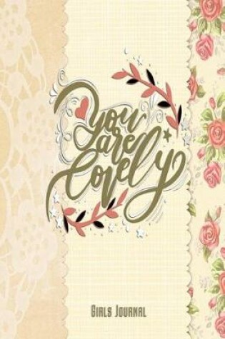 Cover of You Are Lovely Girls Journal