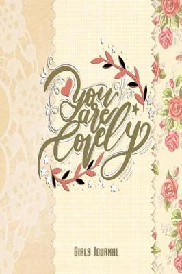 Book cover for You Are Lovely Girls Journal