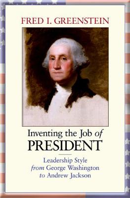 Book cover for Inventing the Job of President