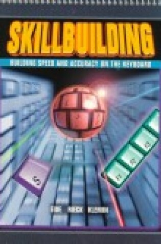 Cover of Skillbuilding: Building Speed and Accuracy on the Keyboard -Instructors Manual