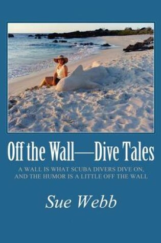 Cover of Off the Wall-Dive Tales