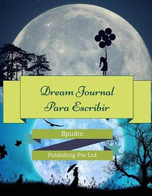 Book cover for Dream Journal Para Escribir