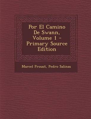 Book cover for Por El Camino de Swann, Volume 1 - Primary Source Edition