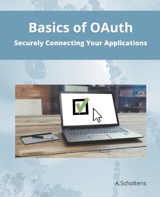 Book cover for Basics of OAuth Securely Connecting Your Applications