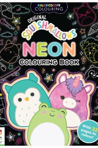 Cover of Kaleidoscope Squishmallows Neon Colouring Book