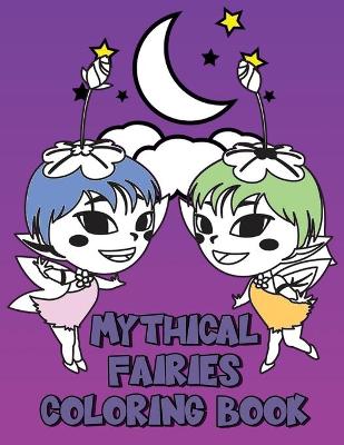 Book cover for Mythical Fairies Coloring Book