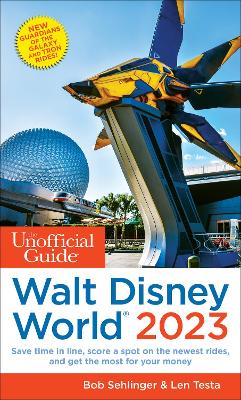 Book cover for The Unofficial Guide to Walt Disney World 2023