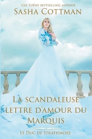 Cover of La scandaleuse lettre d'amour du Marquis