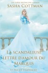 Book cover for La scandaleuse lettre d'amour du Marquis