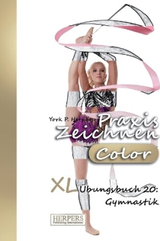 Cover of Praxis Zeichnen [Color] - XL Übungsbuch 20