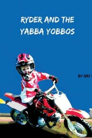 Cover of Ryder and the Yabba Yobbos