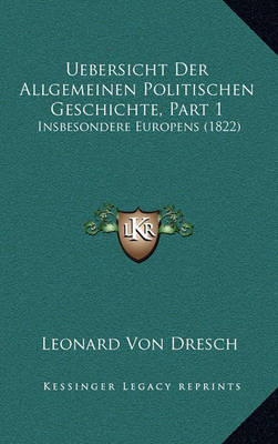 Book cover for Uebersicht Der Allgemeinen Politischen Geschichte, Part 1