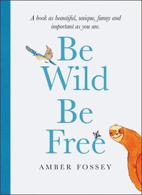 Cover of Be Wild Be Free