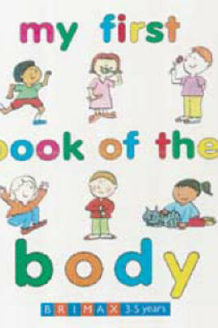 Cover of My First Book of the Body