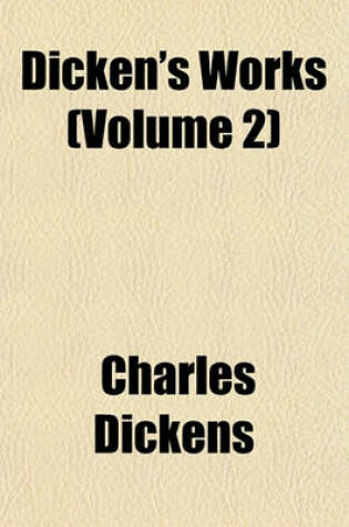 Cover of Dicken's Works (Volume 2)