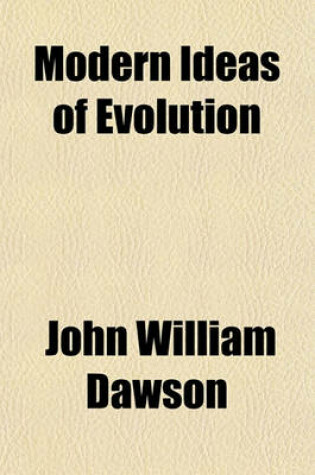 Cover of Modern Ideas of Evolution