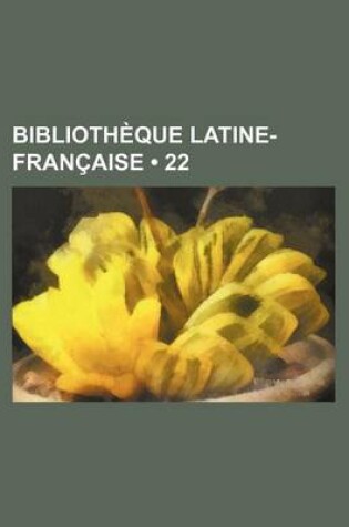 Cover of Bibliotheque Latine-Francaise (22)