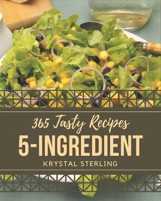 Book cover for 365 Tasty 5-Ingredient Recipes