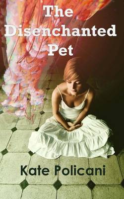 Book cover for The Disenchanted Pet