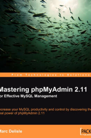 Cover of Mastering phpMyAdmin 2.11 for Effective MySQL Management