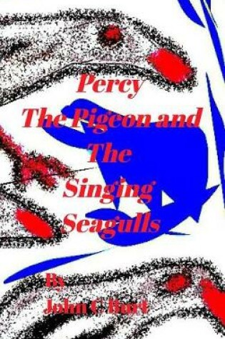 Cover of Percy The Pidgeon and The Singing Seagulls.