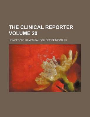 Book cover for The Clinical Reporter Volume 20