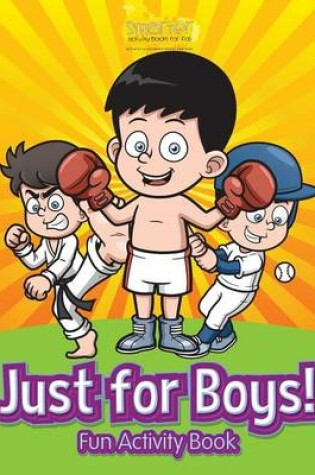Cover of Just for Boys! Fun Activity Book
