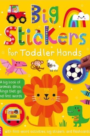 Cover of Big Stickers for Toddler Hands: Everything