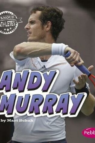 Cover of Famous Athletes Andy Murray