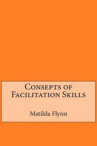 Cover of Consepts of Facilitation Skills