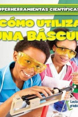 Cover of Cómo Utilizar Una Báscula (Using a Scale)