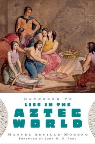 Cover of Handbook to Life in the Aztec World