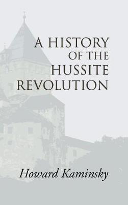 Book cover for A History of the Hussite Revolution