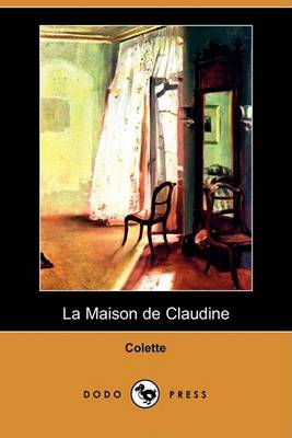 Book cover for La Maison de Claudine (Dodo Press)