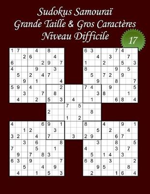 Cover of Sudokus Samouraï - Grande Taille & Gros Caractères - Niveau Difficile - N°17
