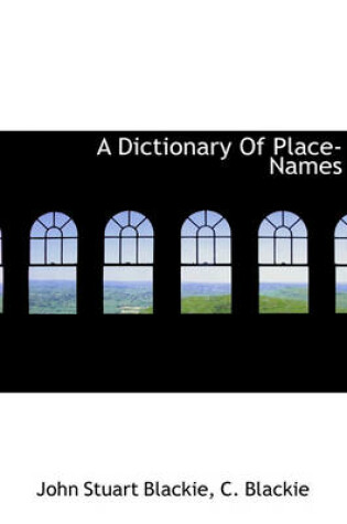 Cover of A Dictionary of Place-Names