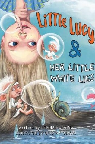 Cover of Little Lucy & Her Little White Lies