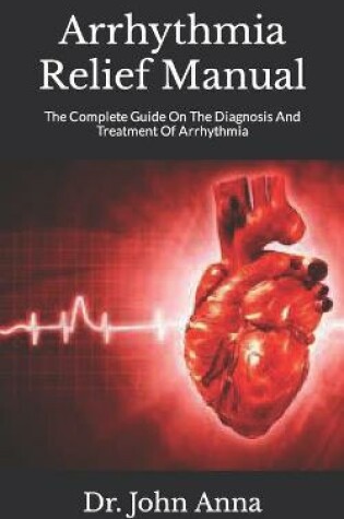 Cover of Arrhythmia Relief Manual