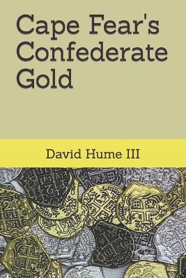 Book cover for Cape Fear's Confederate Gold