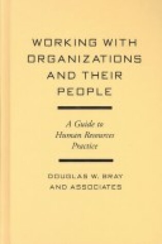 Cover of Working With Organizations And Their People: A Guide To Huma