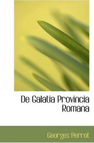 Cover of de Galatia Provincia Romana