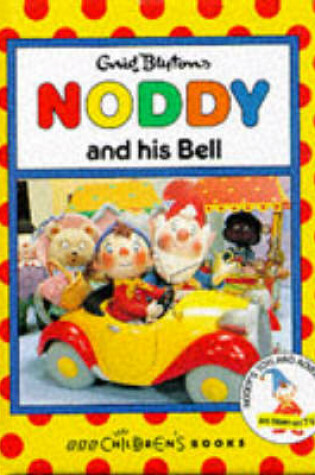 Cover of Noddy and His Bell