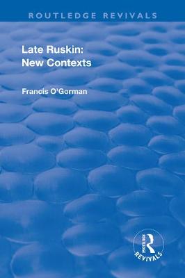 Cover of Late Ruskin: New Contexts